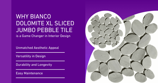 How Bianco Dolomite XL Sliced Jumbo Pebble Tile is Redefining Modern Design