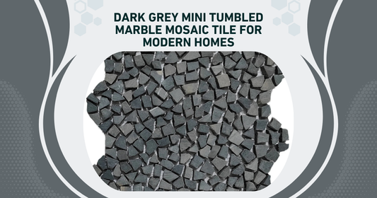 How to Use Dark Grey Tumbled Marble Mosaic Tile in Modern Interiors