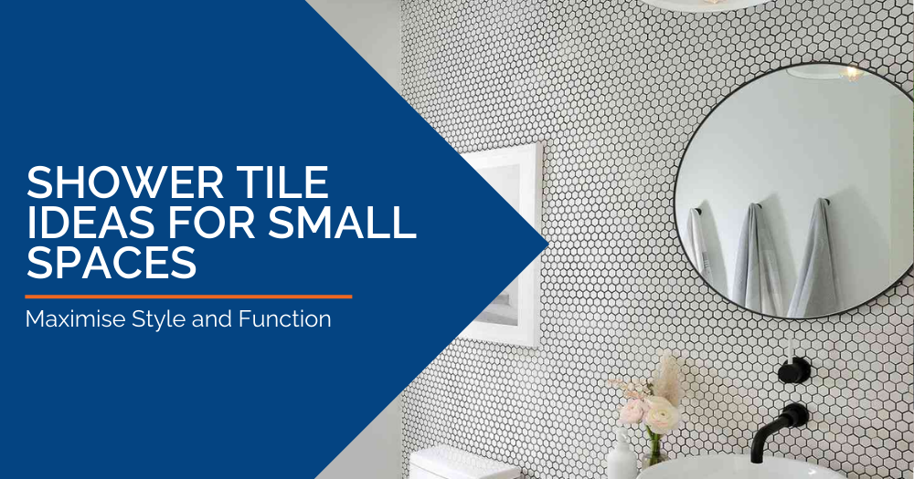 Expert Tips for Choosing Shower Tiles in Small Spaces