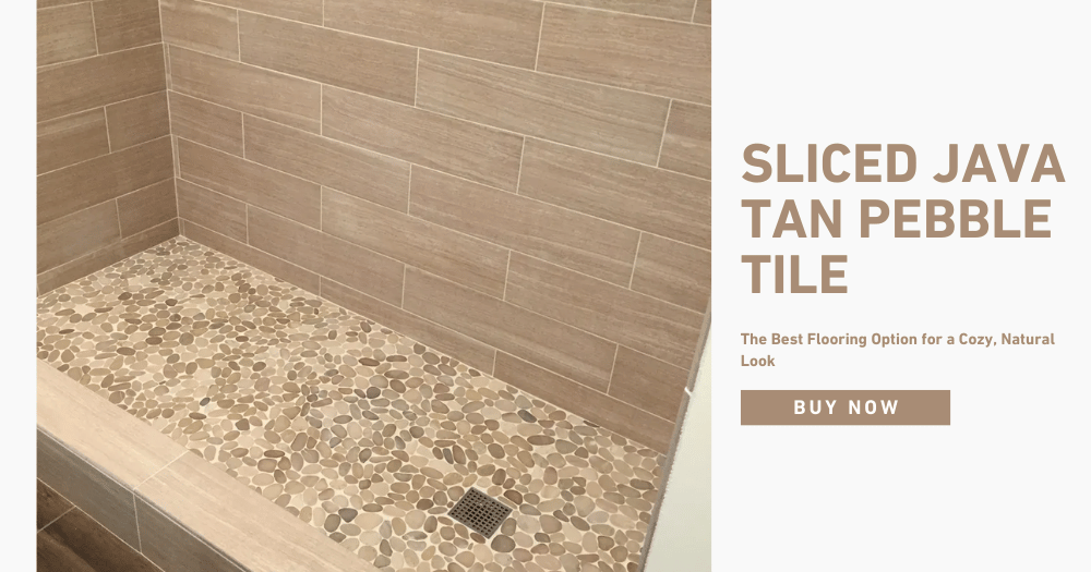 Elevate Your Home with Sliced Java Tan Pebble Tile: A 2025 Design Guide