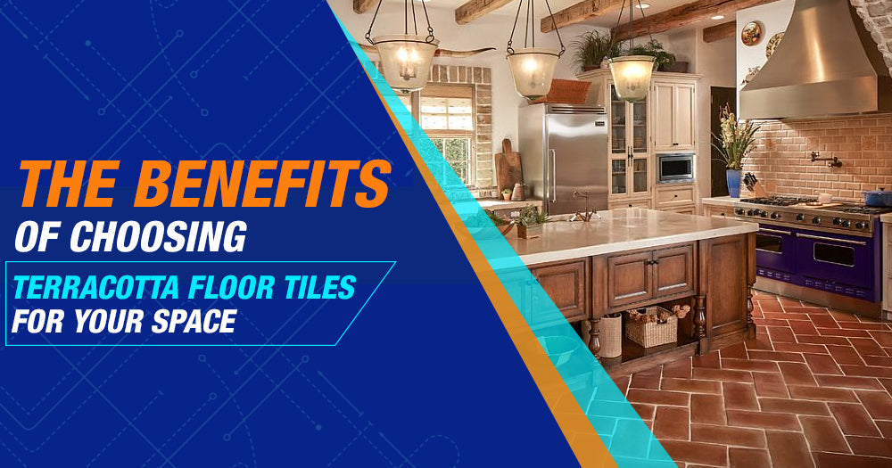 Benefits of Choosing Terracotta Floor Tiles for Warmth and Durability