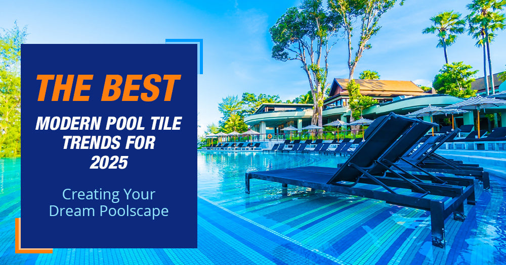 The Best Modern Pool Tile Trends for 2025: Sustainable and Stylish Choices