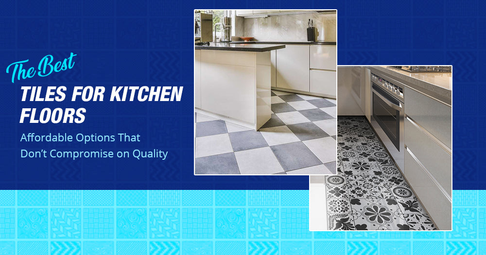 Affordable Kitchen Floor Tiles for 2025: Style & Durability Combined